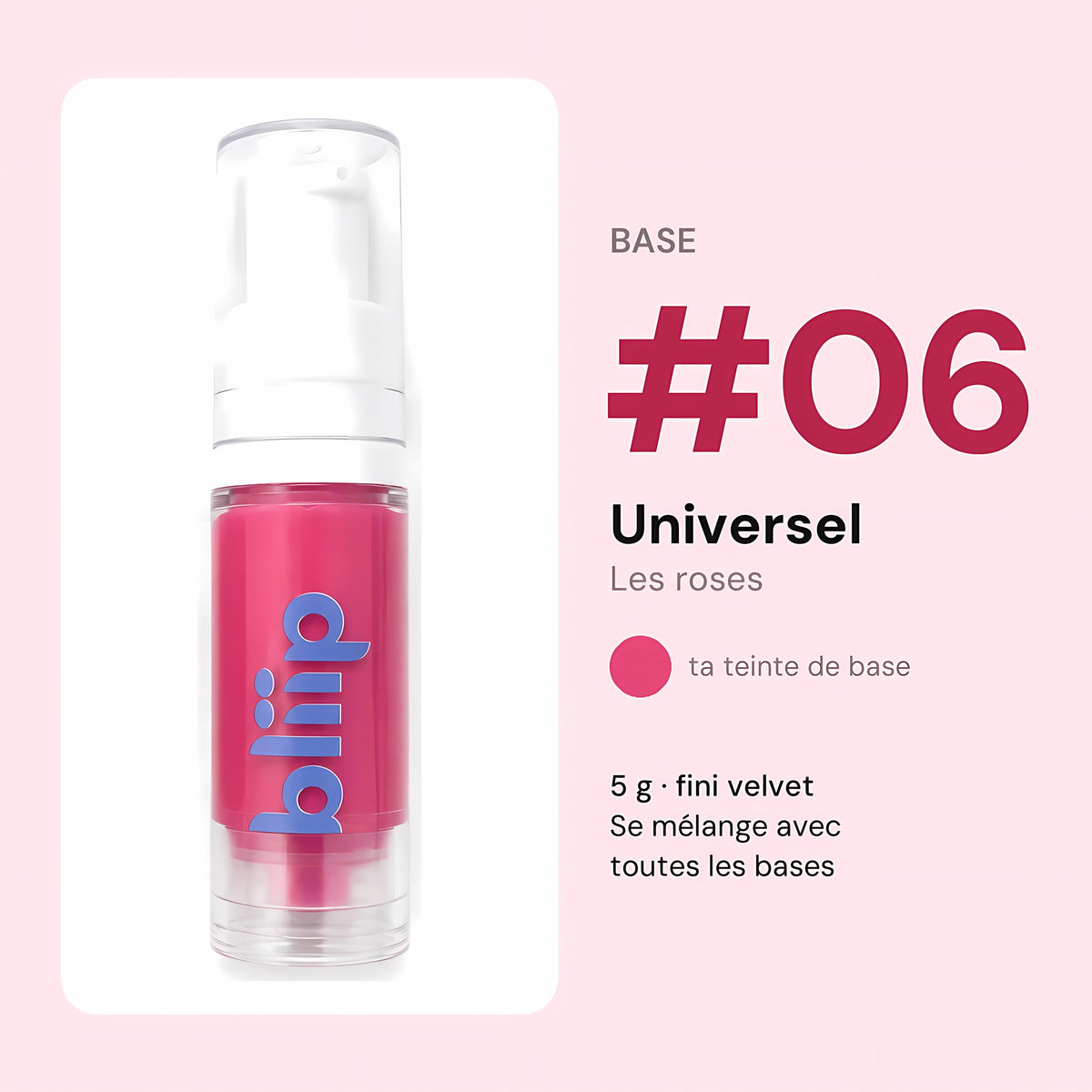 Base Universel #06 - Fini Velvet - 5g Bliip